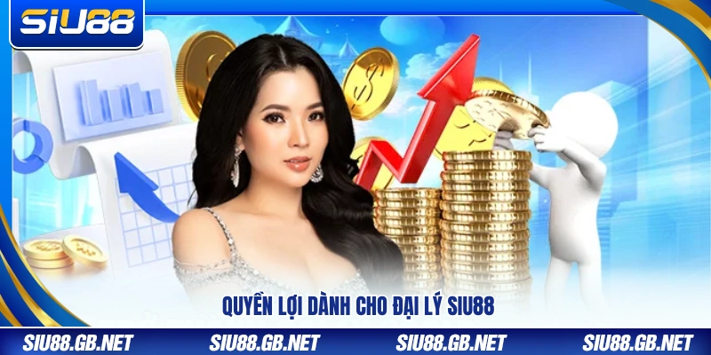 Những lợi ích khi tham gia chương trình đại lý Siu88 