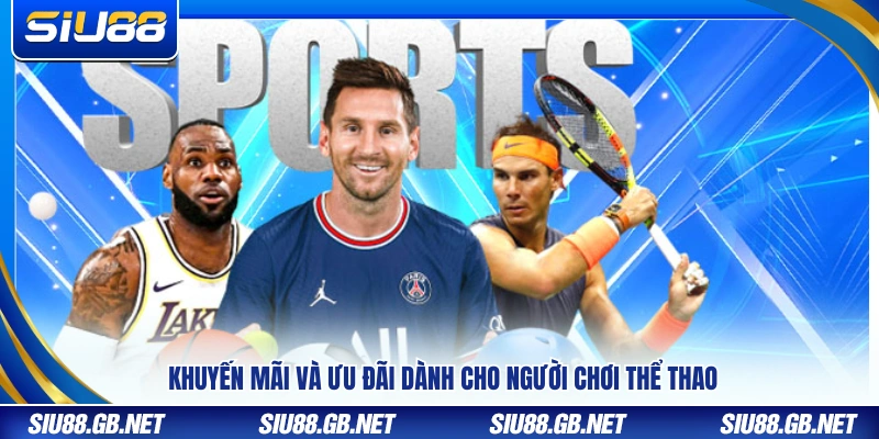 Ưu đãi được triển khai cho người chơi thể thao